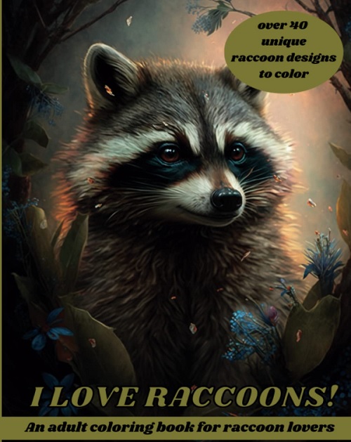 I Love Raccoons Coloring Book